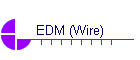 EDM (Wire)