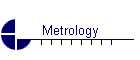 Metrology